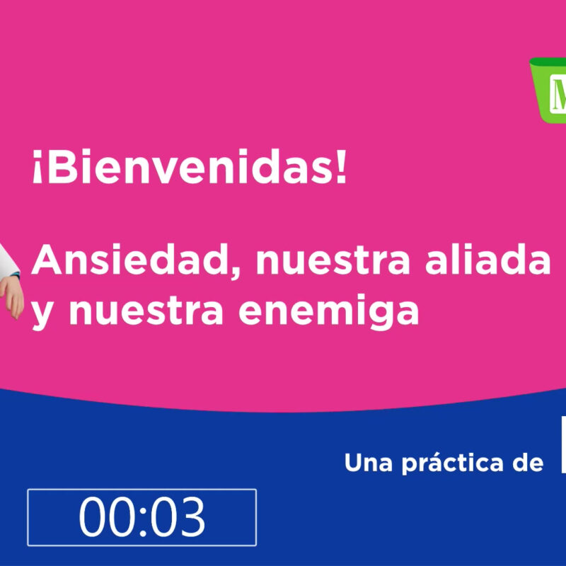 Ansiedad, aliada y enemiga - Charla con la Dra. Fabiola Montoya